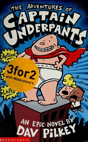The Adventures of Captain Underpants book cover showing Captain Underpants flying by Dav Pilkey