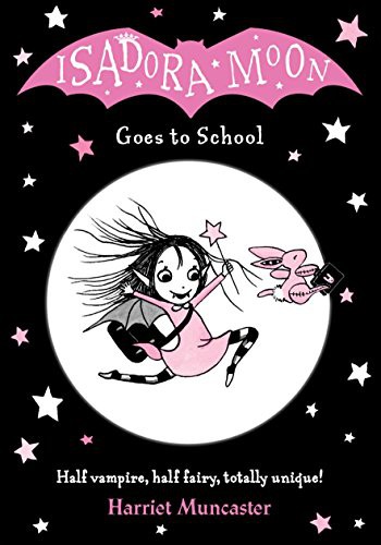 Isadora Moon Goes to School book cover showing Isadora with fairy wings and vampire cape